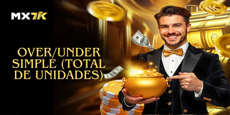 Over/Under simple (total de unidades)